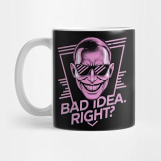 "Bad Idea, Right?" Humor Mug